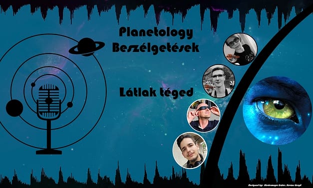 Látlak téged – Planetology Beszélgetések
